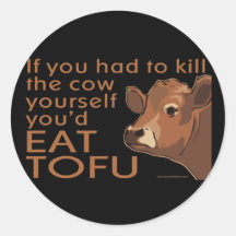 Kill the Cow - Vegan, Vegetarian Round Stickers