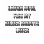 Killer Robots t-shirts