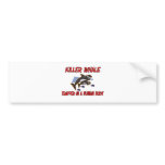 Killer Whale trapped in a human body bumper stickers