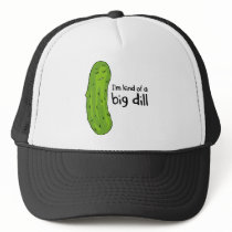 Kind of a Big Deal Dill Pickle Trucker Hat