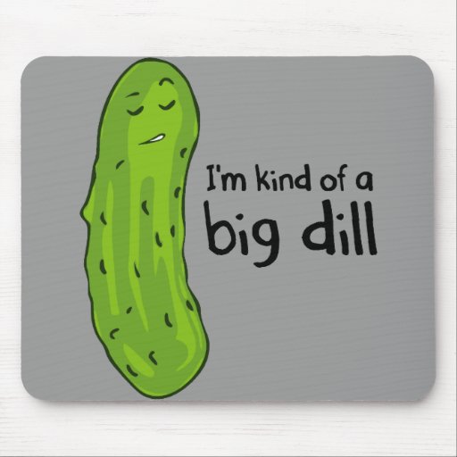 Kind of a Big Deal Dill Pickle Mousepads