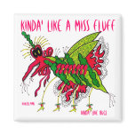 KINDA' LIKE A MISS FLUFF MAGNET