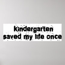Kindergarten Saved My Life Once Print