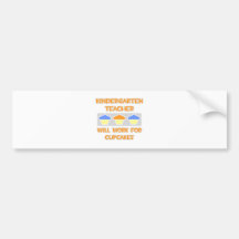Kindergarten Teacher ... Will Work For Cupcakes Bumper Sticker