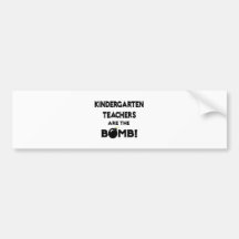 Kindergarten Teachers Are The Bomb! Bumper Stickers