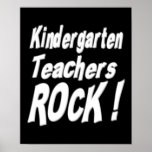 Kindergarten Teachers Rock! Poster Print