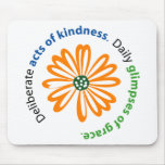 Kindness and Grace Mousepad