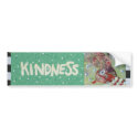 Kindness bumper stickers