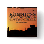 Kindness Inspirational Button