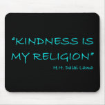 'Kindness Is My Religion' mousepads
