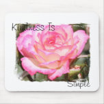 Kindness Is Simple mousepads