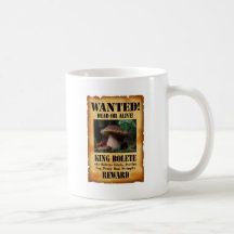 King Bolete - Wanted Dead or Alive Mug