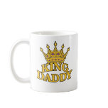King Daddy mugs