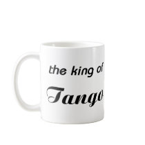 King of Tango design! Mug