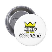 King of the Accountants Pinback Buttons