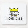 King of the Biochemists Mousepads