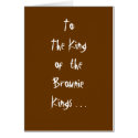 "King of the Brownie Kings" Card