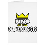 King of the Dermatologists Card