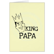 King Papa T-shirts and Gifts Greeting Card