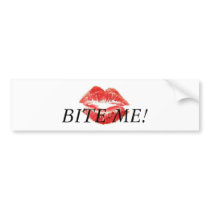 kiss_lips, BITE ME! Bumper Stickers