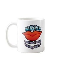 KISS ME because I need kissing badly! Mug