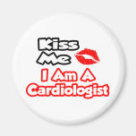 Kiss Me...I Am A Cardiologist Fridge Magnet
