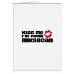 Kiss me I am from Michigan Greeting Card