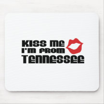Kiss me I am from Tennessee Mouse Pad