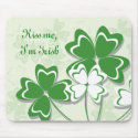 Kiss me, I’m Irish Mousepad