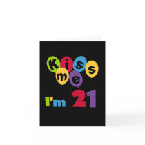 Kiss Me I'm 21 Birthday T-shirts and Gifts Card