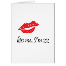 Kiss Me I'm 22