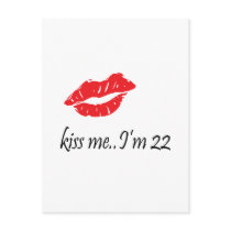 Kiss Me I'm 22