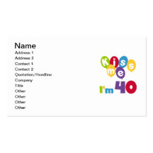 Kiss Me I'm 40 Birthday T-shirts and Gifts Business Card Templates