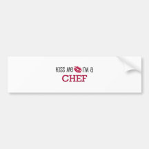 Kiss Me I'm a CHEF Bumper Sticker