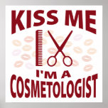 Kiss Me I'm A Cosmetologist posters