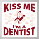 Kiss Me I'm A Dentist posters