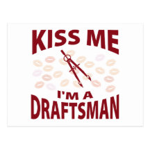 Kiss Me I'm A Draftsman Postcard