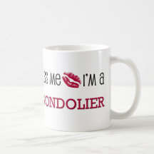 Kiss Me I'm a GONDOLIER Mugs
