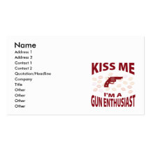 Kiss Me I'm A Gun Enthusiast Business Card Templates