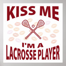 Kiss Me I'm A Lacrosse Player Print