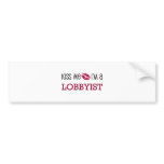 Kiss Me I'm a LOBBYIST bumper stickers
