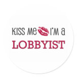 Kiss Me I'm a LOBBYIST stickers