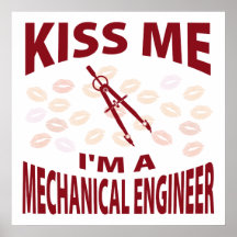Kiss Me I'm A Mechanical Engineer Print