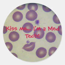 Kiss me... I'm a Med Tech! Round Stickers