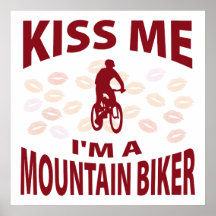 Kiss Me I'm A Mountain Biker Print