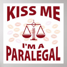 Kiss Me I'm A Paralegal Posters