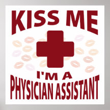 Kiss Me I'm A Physician Assistant Poster