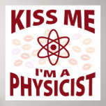 Kiss Me I'm A Physicist posters
