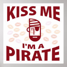 Kiss Me I'm A Pirate Poster