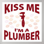 Kiss Me I'm A Plumber posters